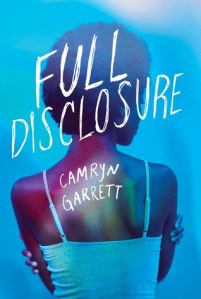 Cover of Full Disclosure. The back of a black girl wearing a vest on a blue background. Her hands hold the opposite arm. The title is in a scribbled font.